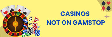 Explore the World of Casinos Not on GamStop