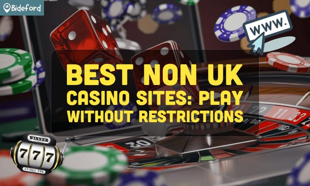 Exploring the World of Non-UK Casinos A Guide for Players