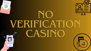 No Verification Online Casinos The Future of Online Gaming No Verification Online Casinos The Future of Online Gaming